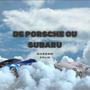 De Porsche ou Subaru (Live) [Explicit]