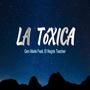 La Toxica (feat. Gen Marie) [Explicit]