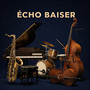 Écho Baiser