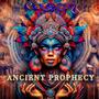 Ancient Prophecy
