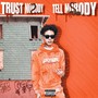 Trust NoBody Tell NoBody (Explicit)