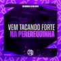 Vem Tacando Forte na Pererequinha (Explicit)