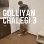 Golliyan Chalegi 3 (Explicit)