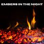 Embers in the Night