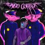 Mundo Corrupto (feat. Wxsted & Garcinsky) [Explicit]