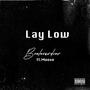 Lay Low (feat. Moose) [Explicit]