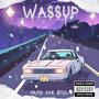 Wassup (Explicit)