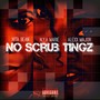 No Scrub Tingz (feat. Nita Bean & Alexx Major) [Explicit]