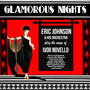 Glamorous Nights - Eric Johnson and His Orchestra Play the songs of Ivor Novello