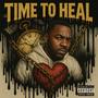 Time To Heal (feat. Nø Fãčẽ) [Explicit]