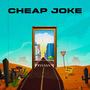 Cheap Joke (feat. Kelby) [Explicit]