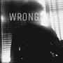 Wronging (Explicit)