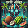 Cocos y Melones (Explicit)