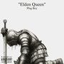 Elden Queen (Explicit)