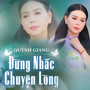 Đừng Nhắc Chuyện Lòng