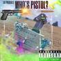 Who's Pistolll? (Explicit)