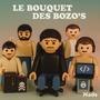 Le Bouquet des Bozo's (Explicit)