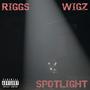 Spotlight (feat. Wigz) [Explicit]