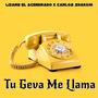 Tu Geva Me Llama (feat. Carlos Shakom & Carlos uzi)