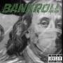 Bankroll (Explicit)