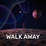 Walk Away