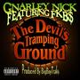 The Devil's Tramping Ground (feat. FKB$ & BigBoyTraks) [Explicit]