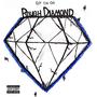 Rough Diamonds (Explicit)