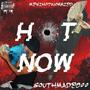 Hot Now (feat. SouthMade800) [Explicit]