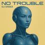 No Trouble