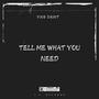 Tell Me What You Need (Explicit)