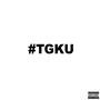 #TGKU (Explicit)