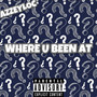 WHERE U BEEN AT (Explicit)