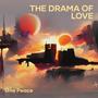 The Drama of Love