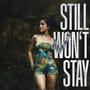 Still Won't Stay (feat. Sam Heavens)