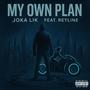 My Own Plan (feat. Reyline) [Explicit]