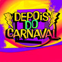 Depois Do Carnaval (Explicit)