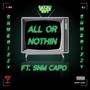 All Or Nothin (feat. SNM Capo) [Explicit]