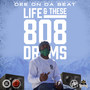 Life & These 808 Drums (Explicit)