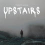 UPSTAIRS (Explicit)