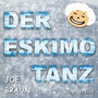 Der Eskimo Tanz