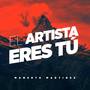 El Artista Eres Tú