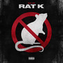 Rat K / Come Down 2 It (Explicit)