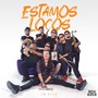 Estamos Locos (Explicit)