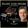 BALLADE POUR ADELINE (concert piano and synthesizer orchestra)