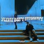 Please Don't Interrupt (feat. 6eis) [Explicit]