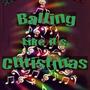 Balling Like It's Christmas (feat. Black Ace) [Explicit]