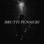 BRUTTI PENSIERI (Explicit)