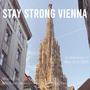 STAY STRONG VIENNA (Variation on Austria's National Anthem Inspired by real events)