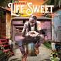 Life Is Sweet (Ghetto Fabulous)