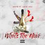 Whats the move (feat. Lazie locz) [Explicit]